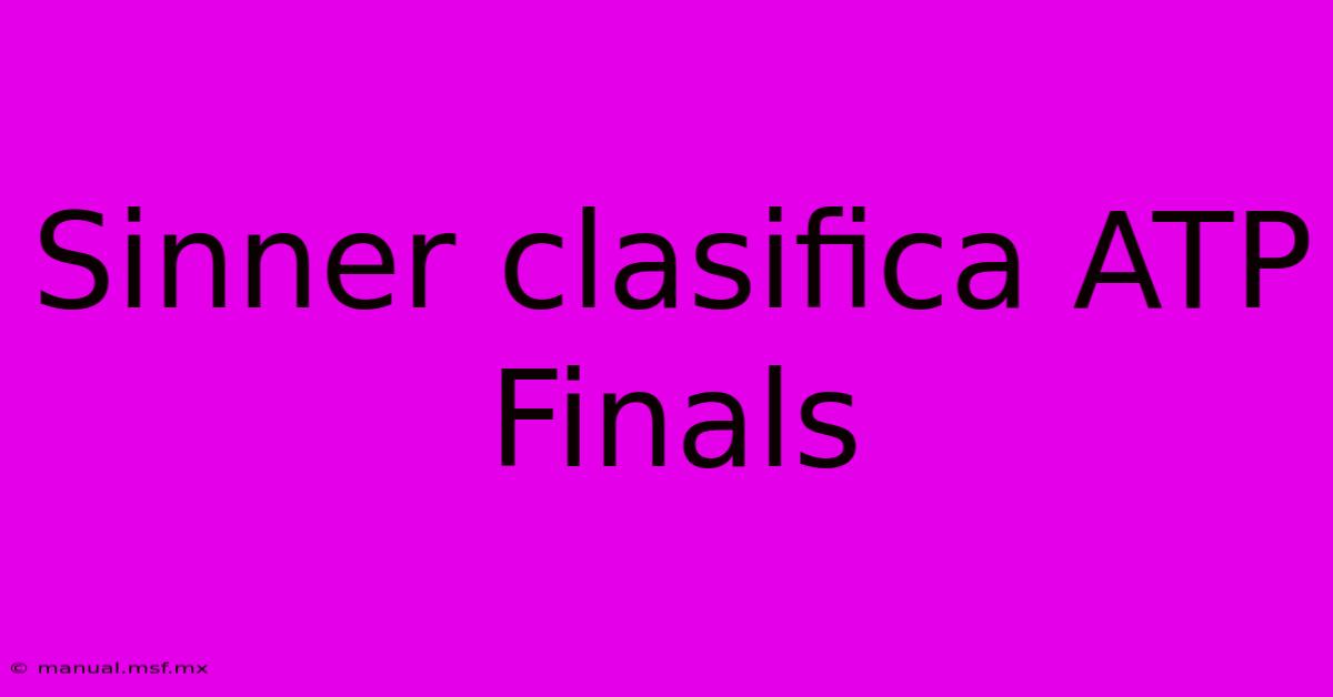 Sinner Clasifica ATP Finals