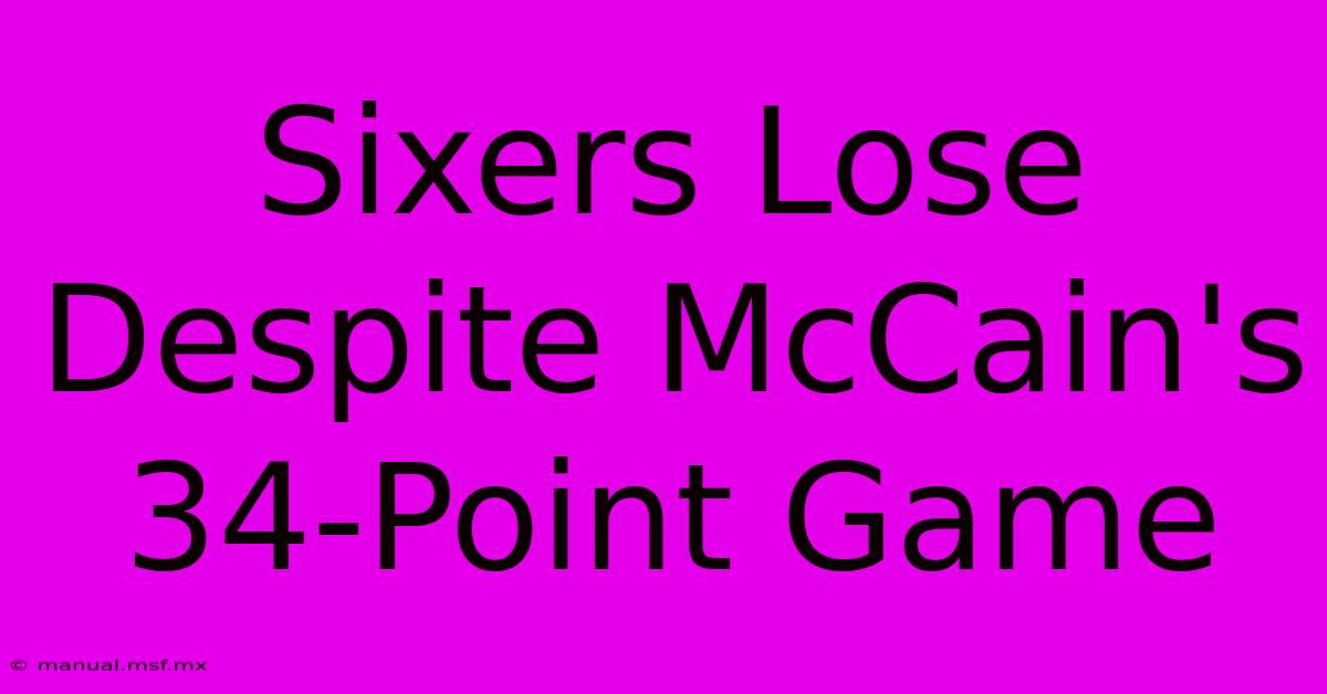 Sixers Lose Despite McCain's 34-Point Game