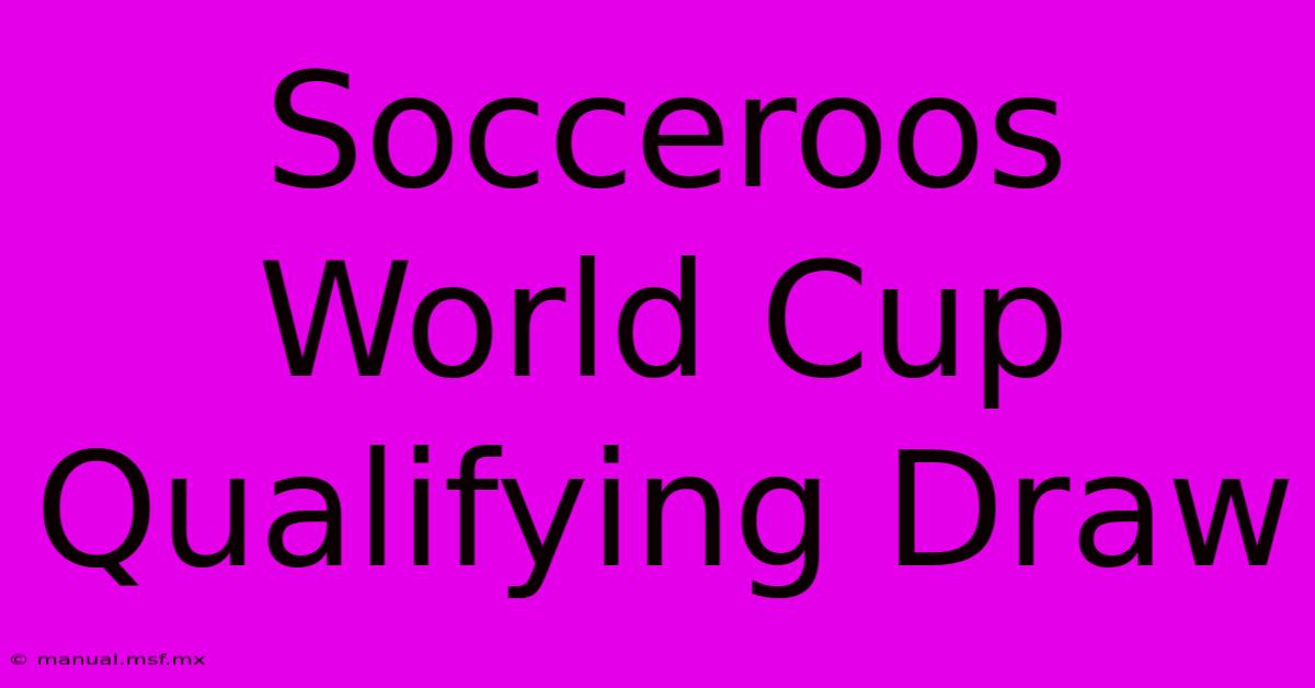 Socceroos World Cup Qualifying Draw