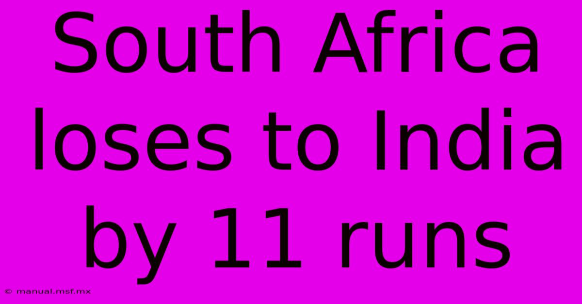 South Africa Loses To India By 11 Runs