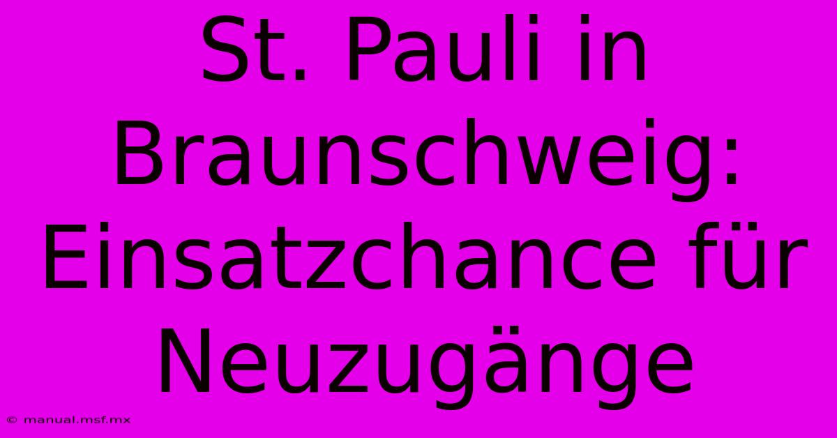 St. Pauli In Braunschweig: Einsatzchance Für Neuzugänge