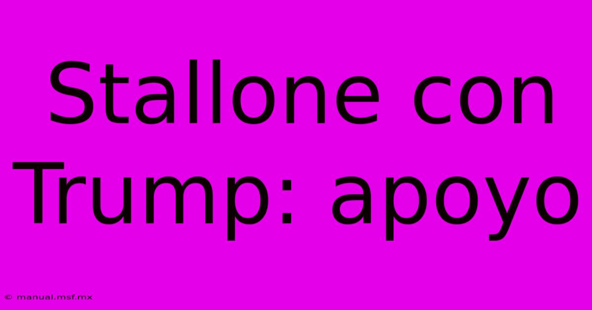 Stallone Con Trump: Apoyo