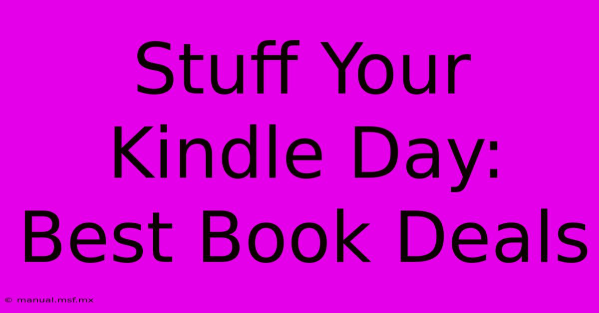 Stuff Your Kindle Day: Best Book Deals