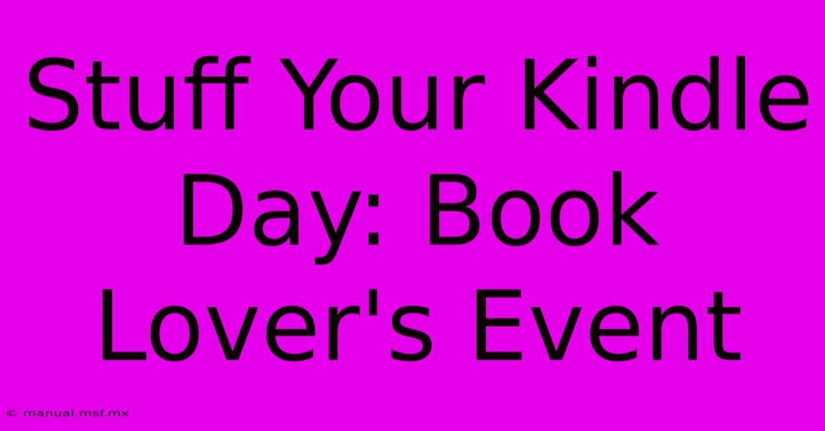 Stuff Your Kindle Day: Book Lover's Event