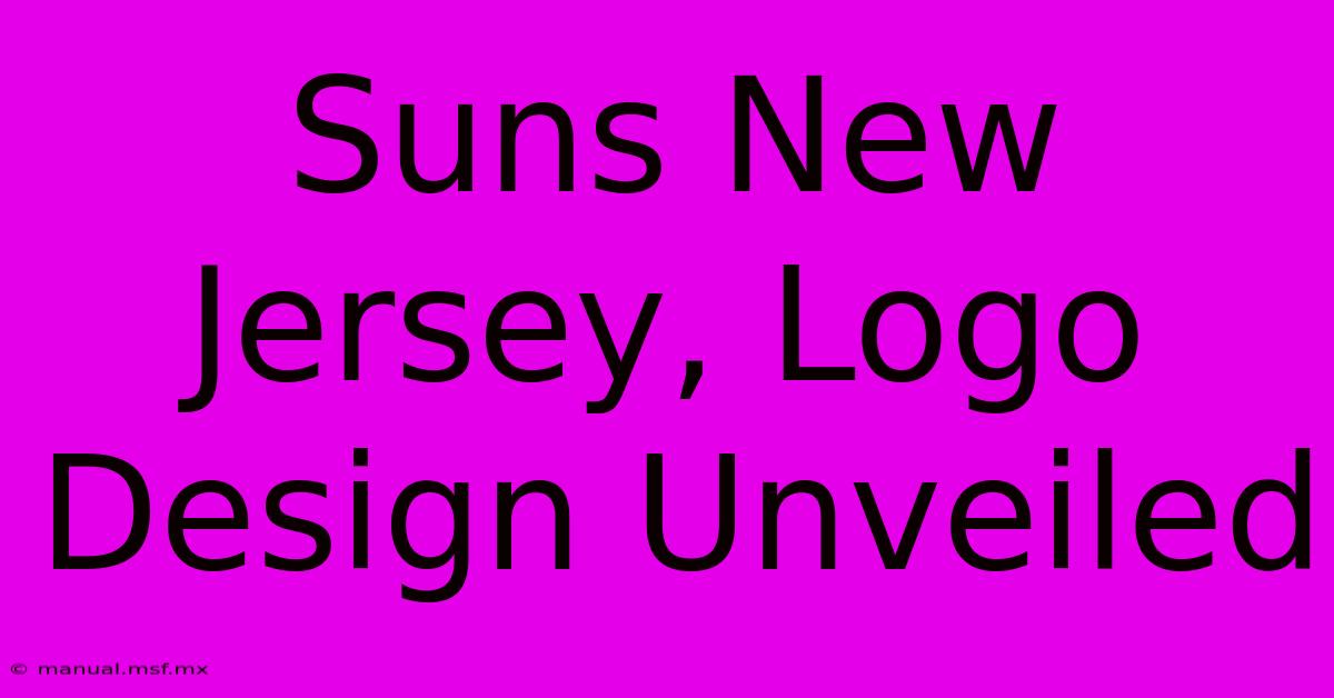 Suns New Jersey, Logo Design Unveiled 