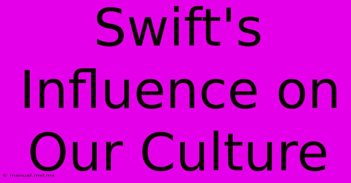 Swift's Influence On Our Culture