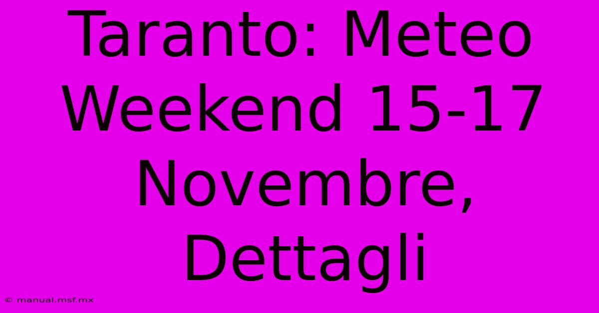 Taranto: Meteo Weekend 15-17 Novembre, Dettagli