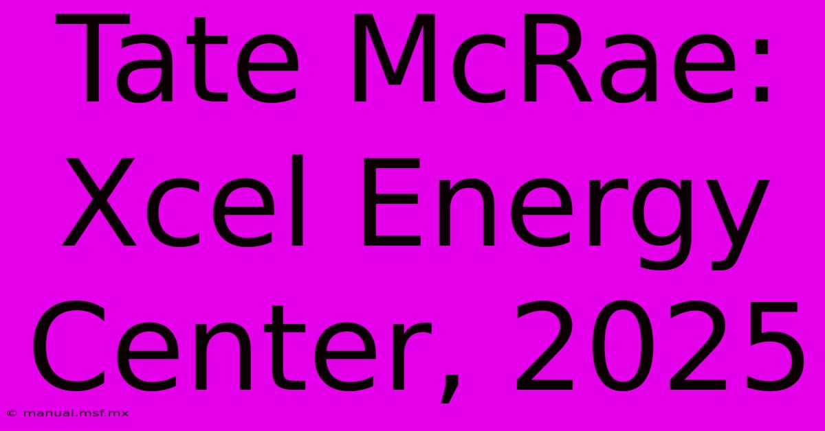 Tate McRae: Xcel Energy Center, 2025 