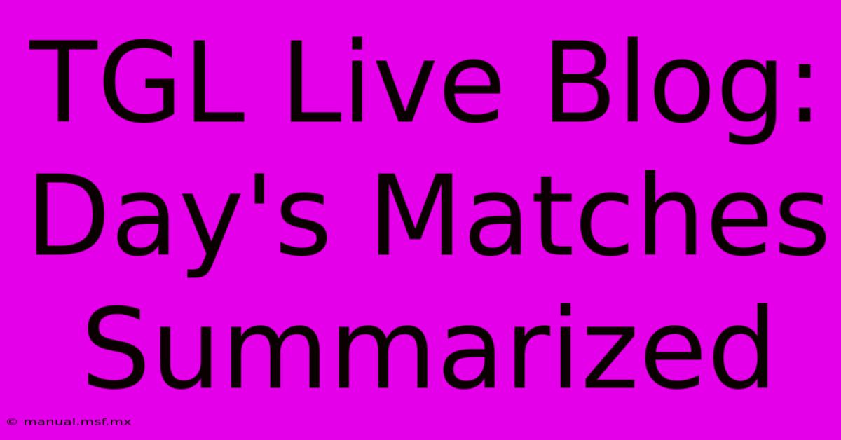 TGL Live Blog: Day's Matches Summarized