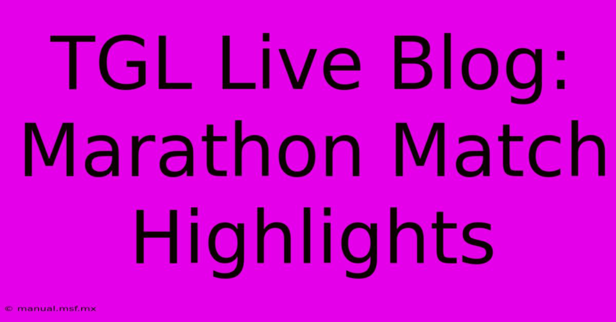 TGL Live Blog: Marathon Match Highlights