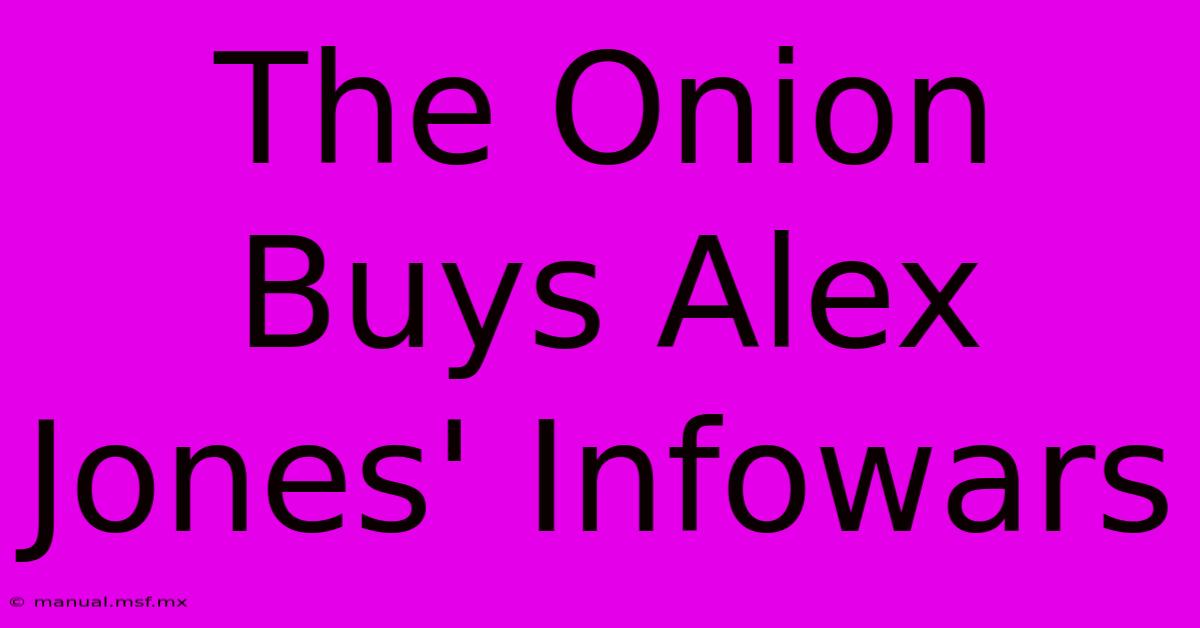 The Onion Buys Alex Jones' Infowars