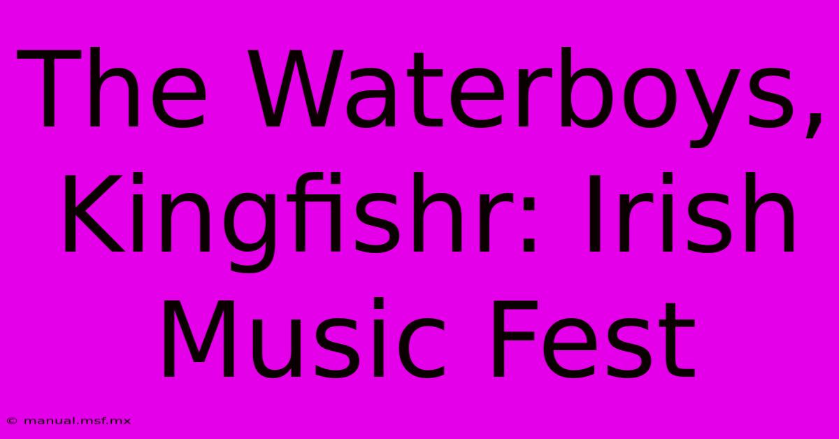 The Waterboys, Kingfishr: Irish Music Fest