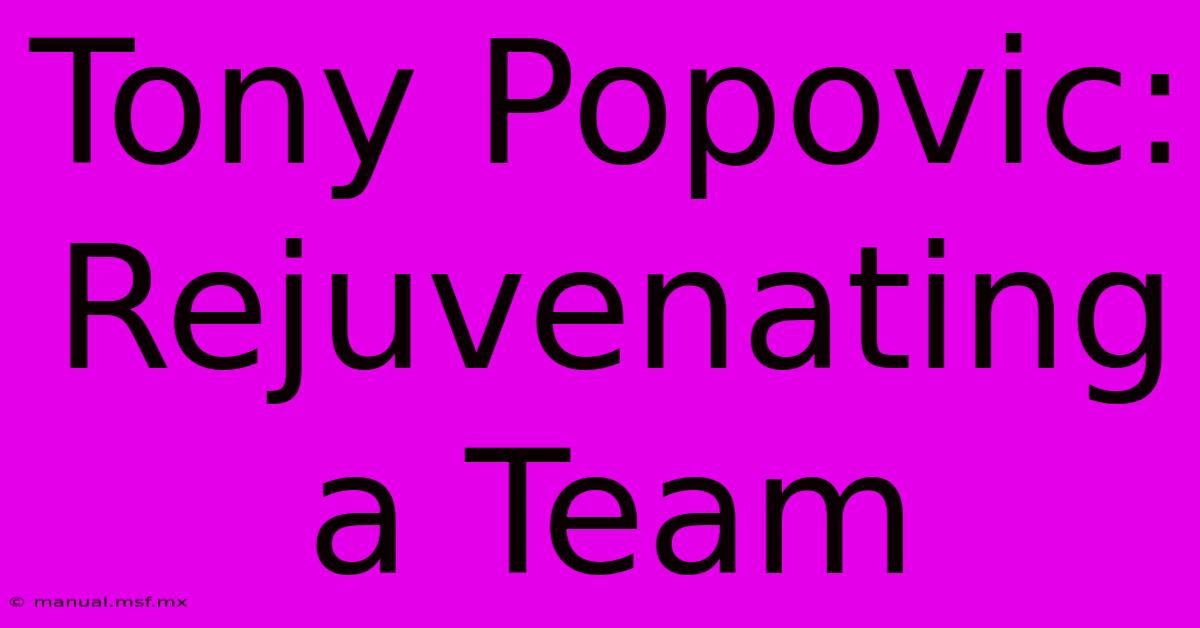 Tony Popovic:  Rejuvenating A Team