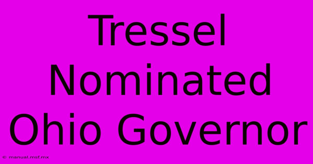 Tressel Nominated Ohio Governor