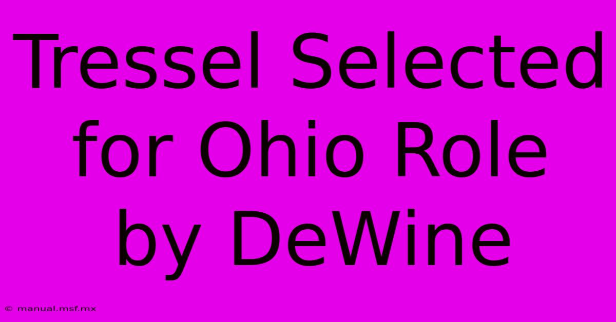 Tressel Selected For Ohio Role By DeWine