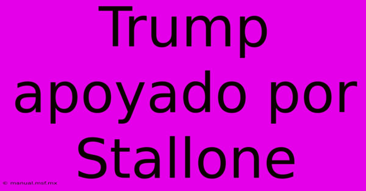 Trump Apoyado Por Stallone