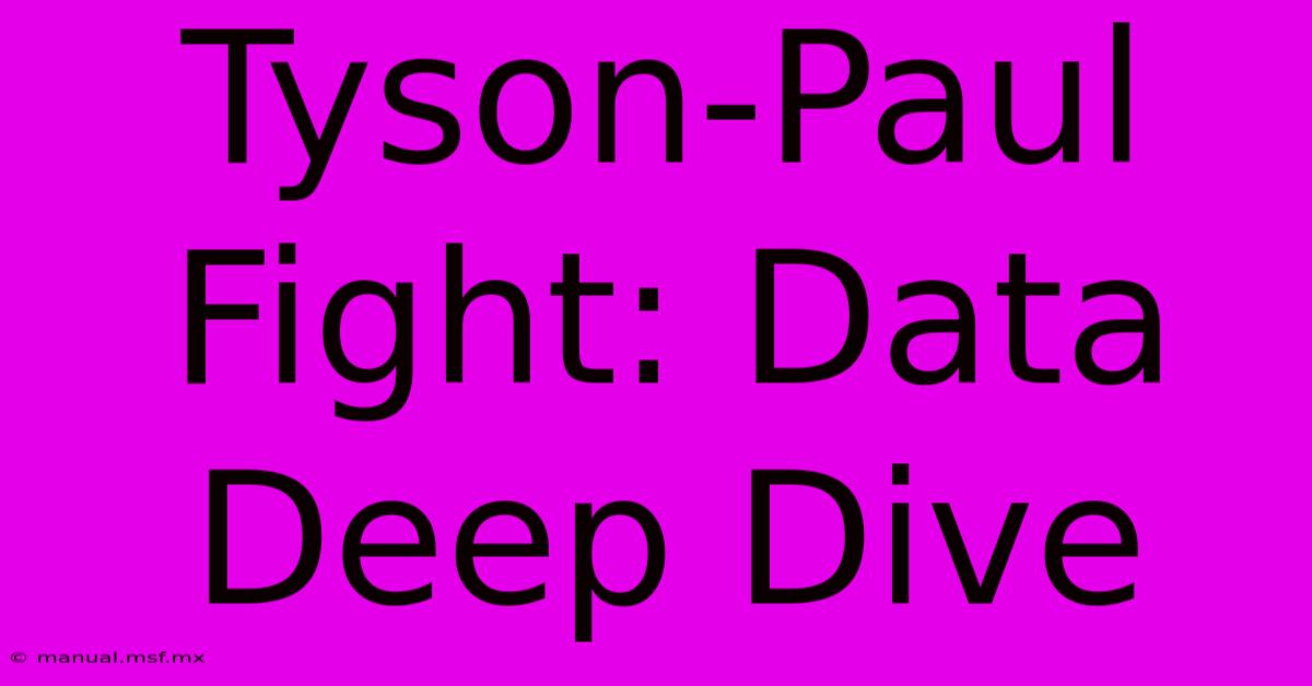 Tyson-Paul Fight: Data Deep Dive