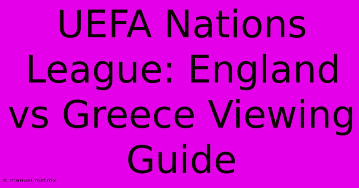 UEFA Nations League: England Vs Greece Viewing Guide 