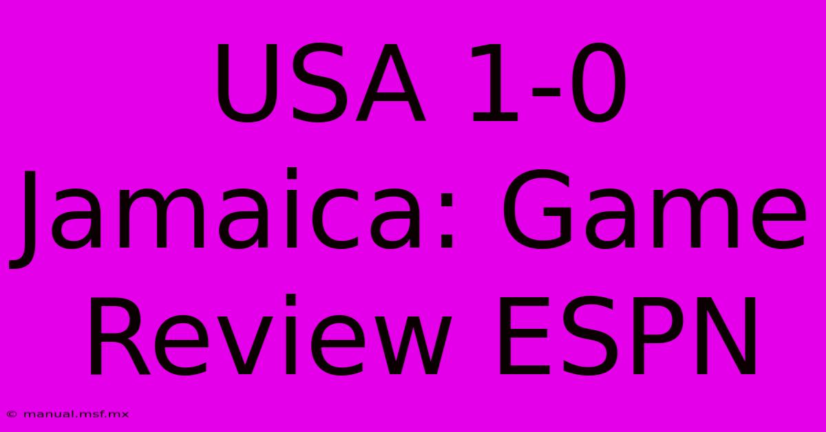 USA 1-0 Jamaica: Game Review ESPN