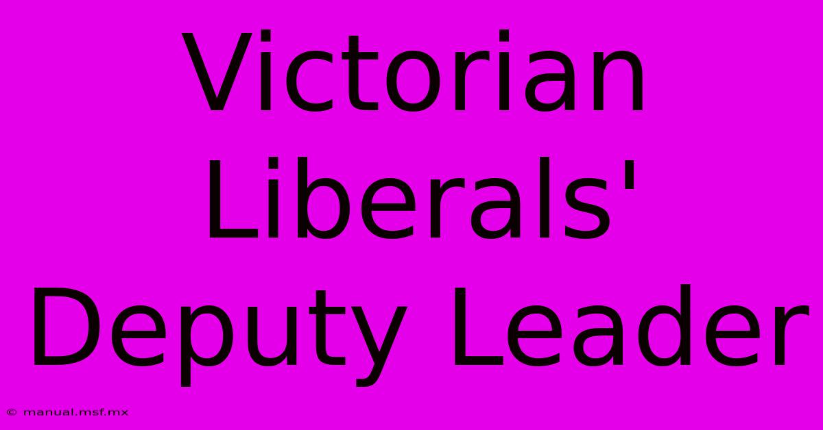 Victorian Liberals' Deputy Leader