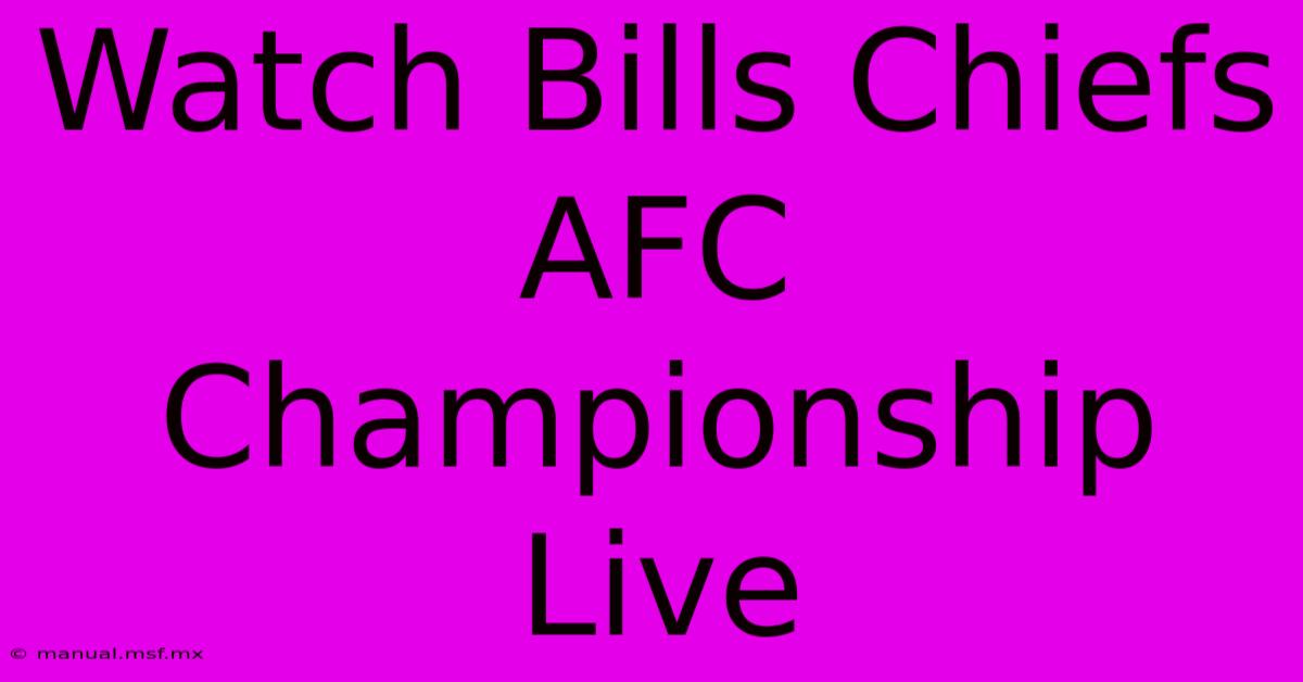 Watch Bills Chiefs AFC Championship Live