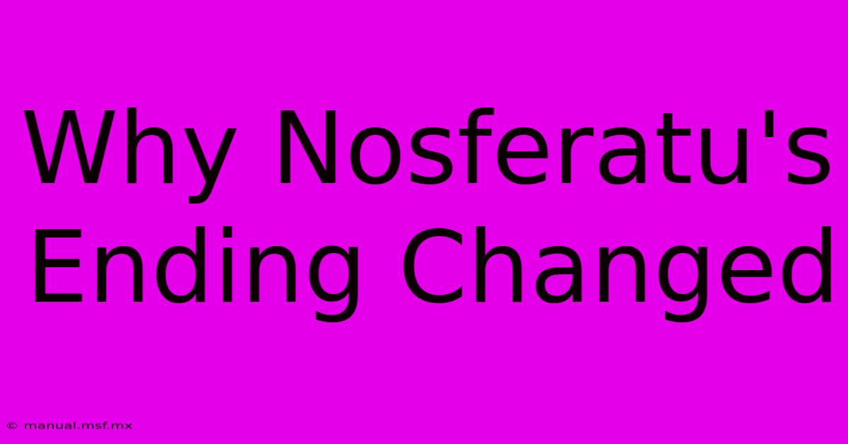 Why Nosferatu's Ending Changed