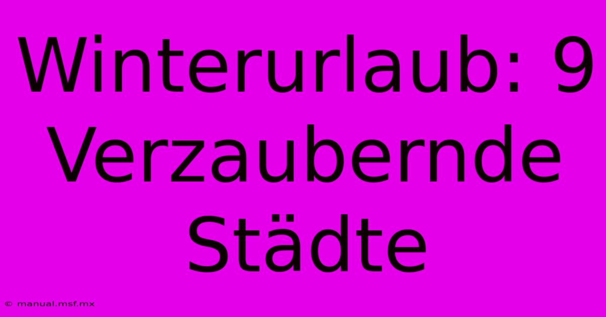 Winterurlaub: 9 Verzaubernde Städte