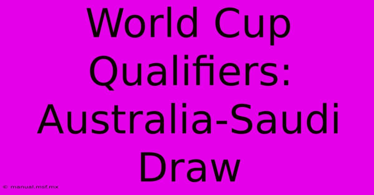 World Cup Qualifiers: Australia-Saudi Draw