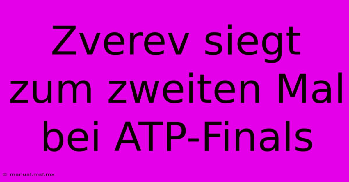 Zverev Siegt Zum Zweiten Mal Bei ATP-Finals